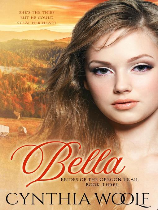 Title details for Bella by Cynthia Woolf - Available